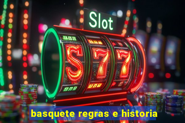 basquete regras e historia